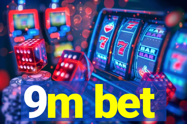 9m bet